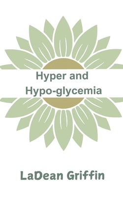 Hyper and Hypo-Glycemia B0F66X5CNV Book Cover