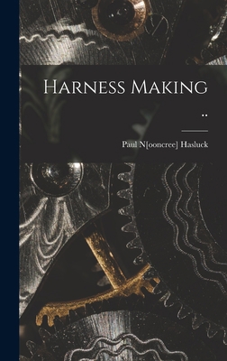 Harness Making .. 1015797644 Book Cover