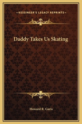 Daddy Takes Us Skating 1169201571 Book Cover