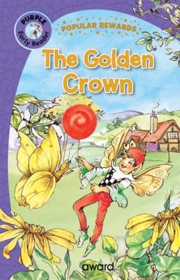 THE GOLDEN CROWN (Popular Rewards Early Readers... 178270230X Book Cover