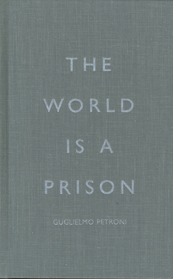The World Is a Prison 0810160501 Book Cover