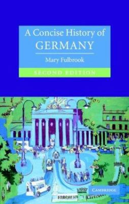 A Concise History of Germany 0521833205 Book Cover