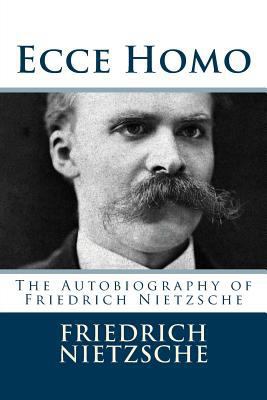 Ecce Homo: The Autobiography of Friedrich Nietz... 1729503195 Book Cover