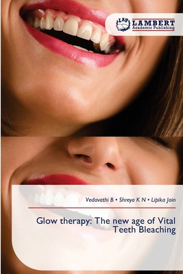 Glow therapy: The new age of Vital Teeth Bleaching 6209242359 Book Cover