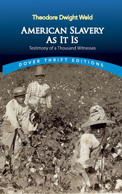 American Slavery as It Is: Selections from the ... 0486819264 Book Cover
