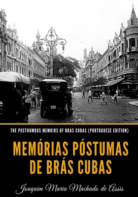 The Posthumous Memoirs of Br?s Cubas (Portugues... [Portuguese] B08HGPZ182 Book Cover