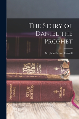 The Story of Daniel the Prophet 1015657877 Book Cover
