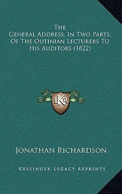 The General Address, In Two Parts, Of The Outin... 1168779561 Book Cover