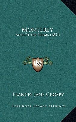 Monterey: And Other Poems (1851) 1164271296 Book Cover