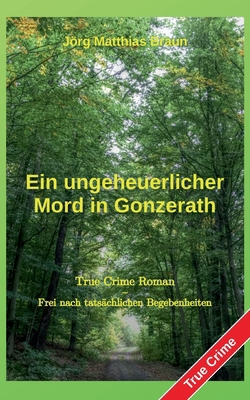 Ein ungeheuerlicher Mord in Gonzerath [German] 3695118229 Book Cover