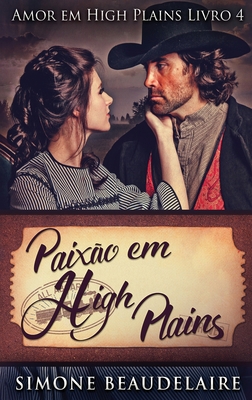 Paixão em High Plains [Portuguese] [Large Print] 4824119324 Book Cover