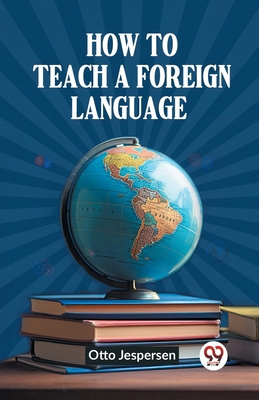 How to Teach a Foreign Language 9362204320 Book Cover
