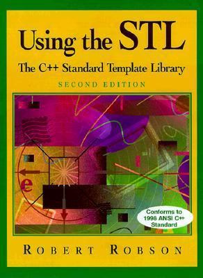 Using the STL: The C++ Standard Template Library 0387988572 Book Cover