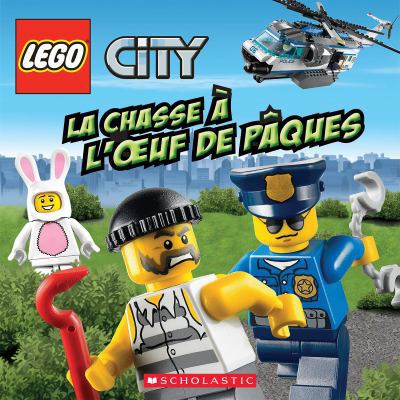 Lego City: La Chasse ? l'Oeuf de P?ques [French] 1443159107 Book Cover