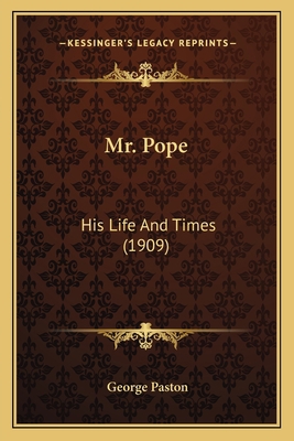 Mr. Pope: His Life And Times (1909) 1164103547 Book Cover
