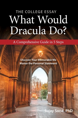 The College Essay: What Would Dracula Do? B0DGRMW2RG Book Cover
