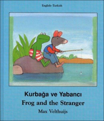 Frog and the Stranger (Turkish-English) [Turkish] 1840591897 Book Cover