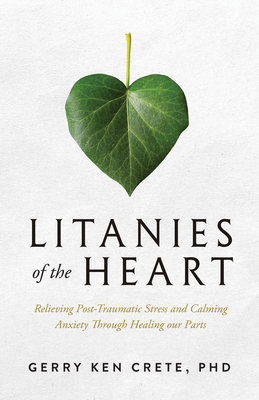 Litanies of the Heart: Relieving Post-Traumatic... B0CGH3PC7Z Book Cover