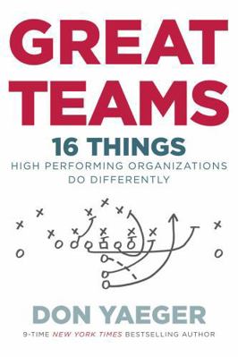 Great Teams: 16 Things High Performing Organiza... 0718084063 Book Cover