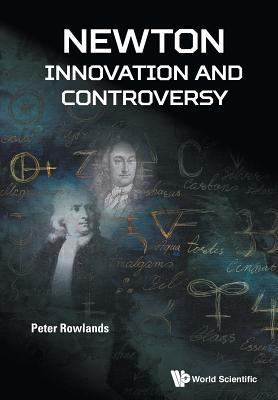 Newton - Innovation and Controversy 1786344025 Book Cover