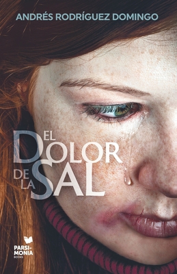 El dolor de la sal [Spanish] B095Q5R74L Book Cover