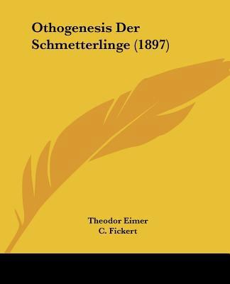 Othogenesis Der Schmetterlinge (1897) [German] 1120512174 Book Cover