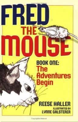 Fred the Mouse: The Adventures Begin 0961604689 Book Cover