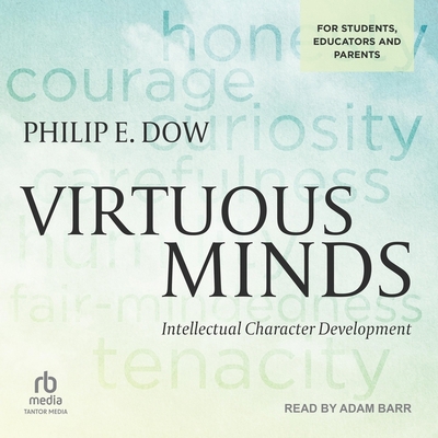 Virtuous Minds: Intellectual Character Development B0C4NJQT4P Book Cover