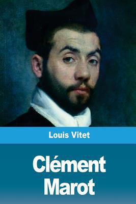 Clément Marot [French] 1720383758 Book Cover