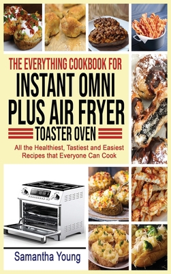 The Everything Cookbook for Instant Omni Plus A... 1801727414 Book Cover