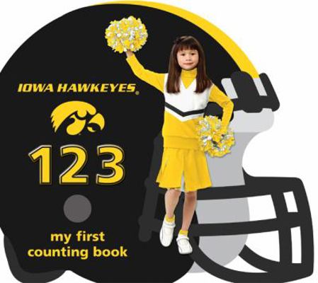Iowa Hawkeyes 123: My First Counting Book (101 ... 1932530487 Book Cover