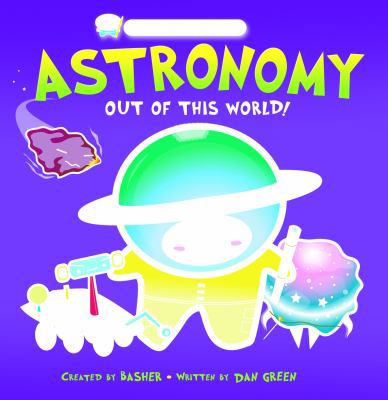 Astronomy: Out of This World! [With Poster] 0753462907 Book Cover