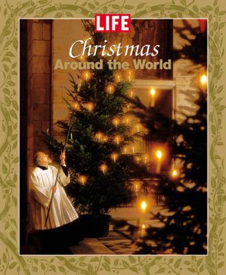 Life: Christmas Around the World 1932273506 Book Cover