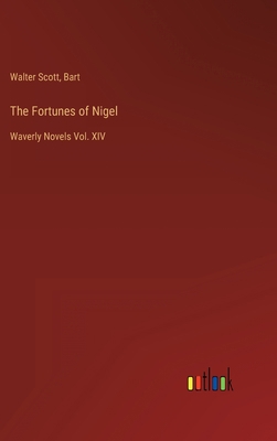 The Fortunes of Nigel: Waverly Novels Vol. XIV 3368123459 Book Cover