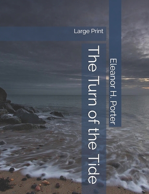 The Turn of the Tide: Large Print 1700426990 Book Cover