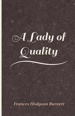 A Lady of Quality 1446022323 Book Cover