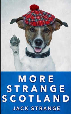 More Strange Scotland (Jack's Strange Tales Boo... 1715796411 Book Cover