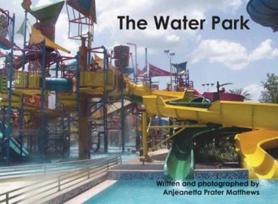 The Water Park 1604577649 Book Cover