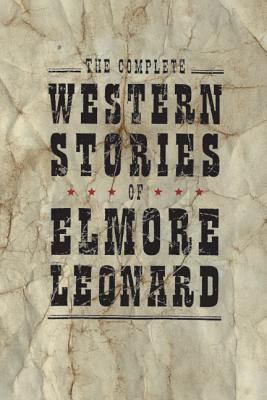 The Complete Western Stories of Elmore Leonard B000HOJGKO Book Cover