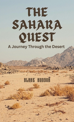 The Sahara Quest: A Journey Through the Desert B0CPKFLJXZ Book Cover