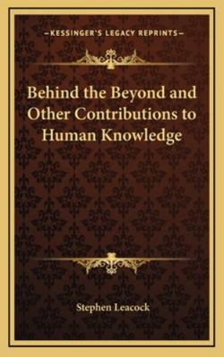 Behind the Beyond and Other Contributions to Hu... 1163225452 Book Cover