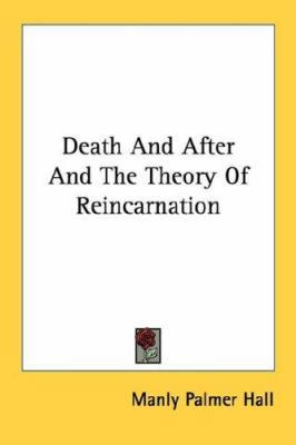 Death And After And The Theory Of Reincarnation 1430444010 Book Cover