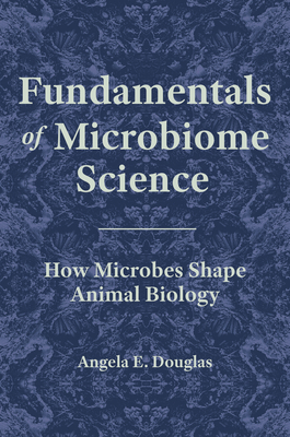 Fundamentals of Microbiome Science: How Microbe... 0691160341 Book Cover