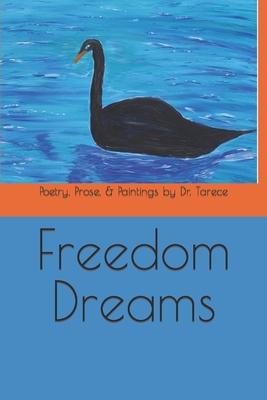 Freedom Dreams: Poetry, Prose, & Paintings B08Y4HC99Z Book Cover