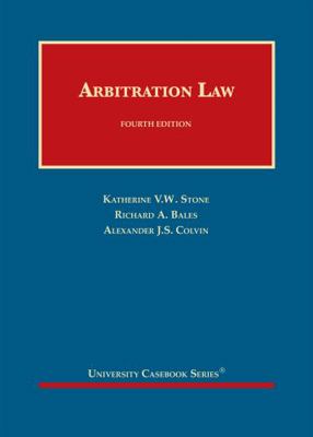 Arbitration Law (University Casebook Series) 1684673364 Book Cover
