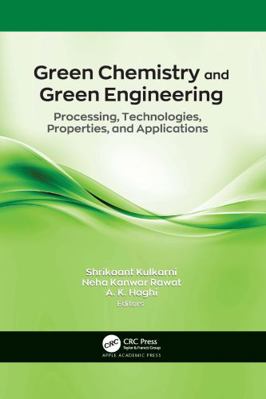 Green Chemistry and Green Engineering: Processi... 177463922X Book Cover