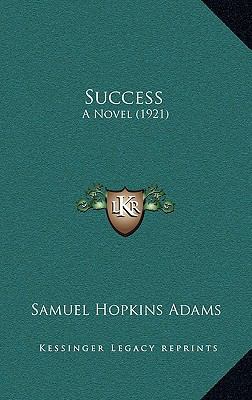 Success: A Novel (1921) 1164455540 Book Cover