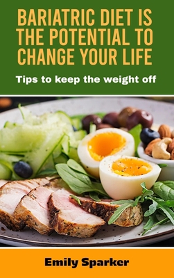 Bariatric diet is the potential to change your ... 1803073594 Book Cover