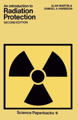 An Introduction to Radiation Protection 041216230X Book Cover