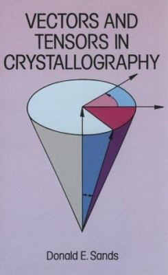 Vectors and Tensors in Crystallography 0486685055 Book Cover